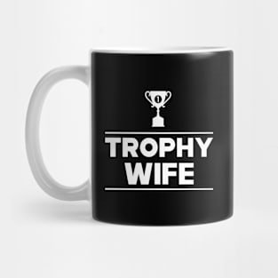 Trophy Wife Mug